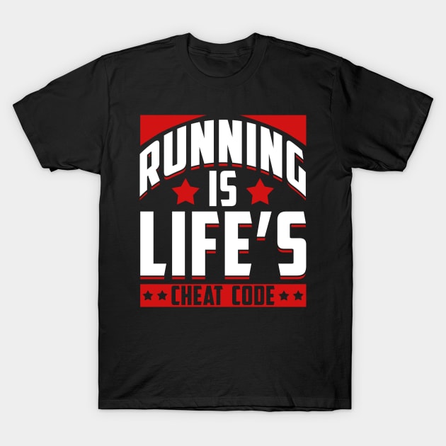 Running Is Life's Cheat Code Running Funny T-Shirt by thingsandthings